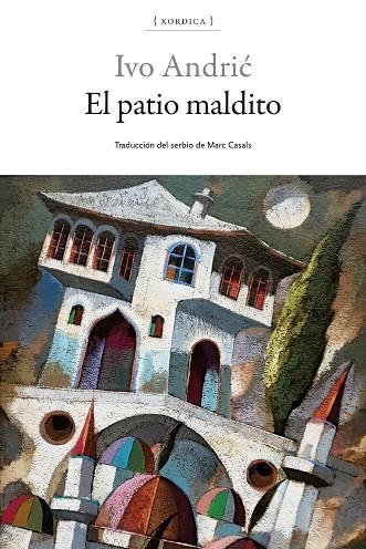 PATIO MALDITO, EL | 9788416461721 | ANDRIC, IVO | Llibreria Drac - Librería de Olot | Comprar libros en catalán y castellano online