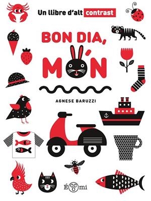 BON DIA, MÓN | 9788419262721 | BARUZZI, AGNESE | Llibreria Drac - Librería de Olot | Comprar libros en catalán y castellano online