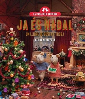 JA ÉS NADAL. LA CASA DELS RATOLINS | 9791387748128 | SCHAAPMAN, KARINA | Llibreria Drac - Librería de Olot | Comprar libros en catalán y castellano online