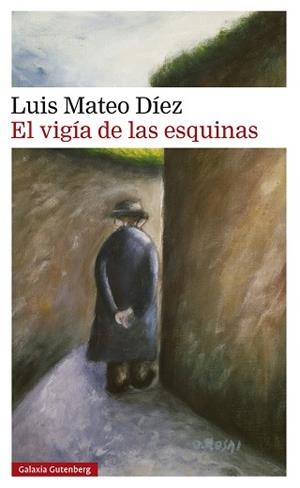VIGÍA DE LAS ESQUINAS, EL | 9791387605223 | MATEO DÍEZ, LUIS | Llibreria Drac - Llibreria d'Olot | Comprar llibres en català i castellà online