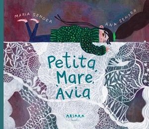 PETITA, MARE, ÀVIA | 9788418972829 | SENDER, MARÍA | Llibreria Drac - Llibreria d'Olot | Comprar llibres en català i castellà online