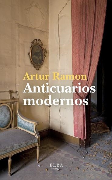 ANTICUARIOS MODERNOS | 9791399013429 | RAMON, ARTUR | Llibreria Drac - Llibreria d'Olot | Comprar llibres en català i castellà online