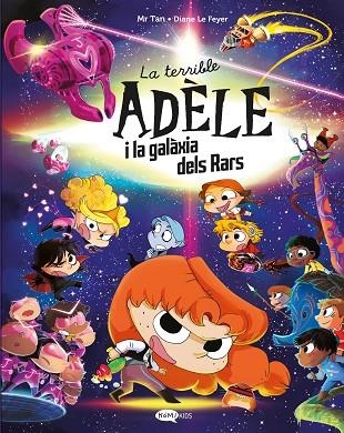 TERRIBLE ADÈLE I LA GALÀXIA DELS RARS, LA (TERRIBLE ADELE ESPECIAL 2) | 9791387744106 | MR TAN | Llibreria Drac - Llibreria d'Olot | Comprar llibres en català i castellà online