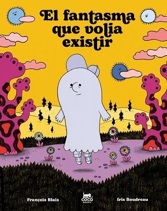 FANTASMA QUE VOLIA EXISTIR, EL | 9791399037050 | BLAIS, FRANÇOIS | Llibreria Drac - Llibreria d'Olot | Comprar llibres en català i castellà online