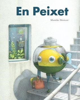 PEIXET, EN | 9788416427833 | SHIOTANI, MAMIKO | Llibreria Drac - Llibreria d'Olot | Comprar llibres en català i castellà online