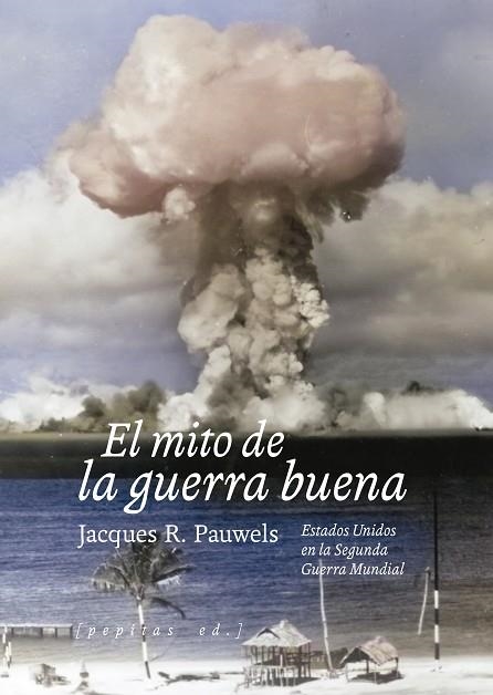 MITO DE LA GUERRA BUENA, EL | 9788410476301 | PAUWELS, JACQUES R. | Llibreria Drac - Llibreria d'Olot | Comprar llibres en català i castellà online