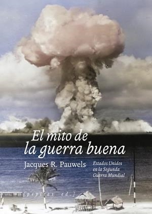 MITO DE LA GUERRA BUENA, EL | 9788410476301 | PAUWELS, JACQUES R. | Llibreria Drac - Librería de Olot | Comprar libros en catalán y castellano online