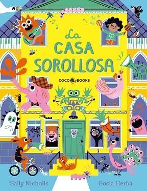 CASA SOROLLOSA, LA | 9791399037012 | NICHOLLS, SALLY | Llibreria Drac - Llibreria d'Olot | Comprar llibres en català i castellà online