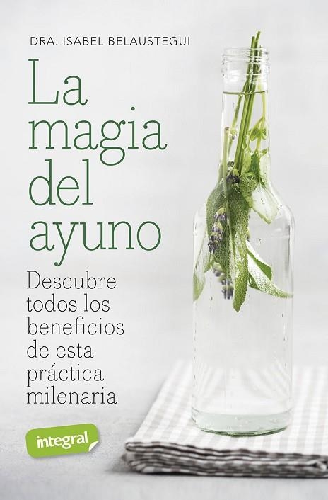 MAGIA DEL AYUNO, LA | 9788491182146 | BELAUSTEGUI TRIAS, ISABEL | Llibreria Drac - Librería de Olot | Comprar libros en catalán y castellano online