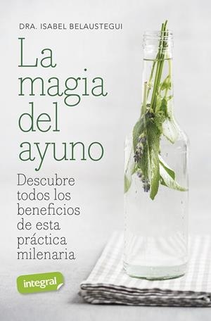 MAGIA DEL AYUNO, LA | 9788491182146 | BELAUSTEGUI TRIAS, ISABEL | Llibreria Drac - Librería de Olot | Comprar libros en catalán y castellano online