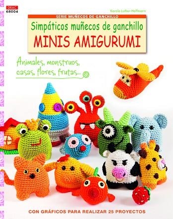 SIMPÁTICOS MUÑECOS DE GANCHILLO MINIS AMIGURUMI | 9788498744736 | LUTHER-HOFFMANN, KAROLA | Llibreria Drac - Llibreria d'Olot | Comprar llibres en català i castellà online