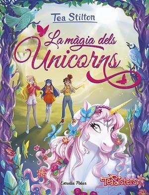 MÀGIA DELS UNICORNS, LA (TEA STILTON ESPECIAL UNICORNS 1) | 9791387782757 | STILTON, TEA | Llibreria Drac - Librería de Olot | Comprar libros en catalán y castellano online