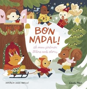 BON NADAL! EL MEU PRIMER LLIBRE AMB OLORS | 9788413898322 | ABELLÓ, NATÀLIA JUAN | Llibreria Drac - Librería de Olot | Comprar libros en catalán y castellano online