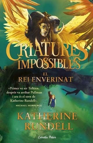 REI ENVERINAT, EL (CRIATURES IMPOSSIBLES 2) | 9791387782917 | RUNDELL, KATHERINE | Llibreria Drac - Llibreria d'Olot | Comprar llibres en català i castellà online