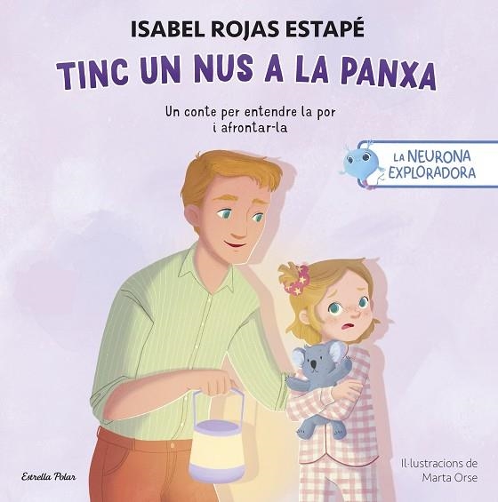 NEURONA EXPLORADORA, LA. TINC UN NUS A LA PANXA | 9791387903107 | ROJAS ESTAPÉ, ISABEL | Llibreria Drac - Librería de Olot | Comprar libros en catalán y castellano online