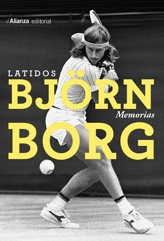 LATIDOS BJÖRN BORG MEMORIAS | 9791370091125 | BORG, BJÖRN | Llibreria Drac - Llibreria d'Olot | Comprar llibres en català i castellà online