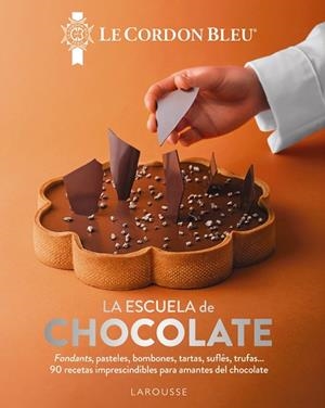 ESCUELA DE CHOCOLATE, LA (LE CORDON BLEU ®) | 9791387520212 | LE CORDON BLEU ® | Llibreria Drac - Librería de Olot | Comprar libros en catalán y castellano online