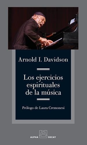 EJERCICIOS ESPIRITUALES DE LA MÚSICA, LOS | 9788412891348 | DAVIDSON, ARNOLD I. | Llibreria Drac - Librería de Olot | Comprar libros en catalán y castellano online