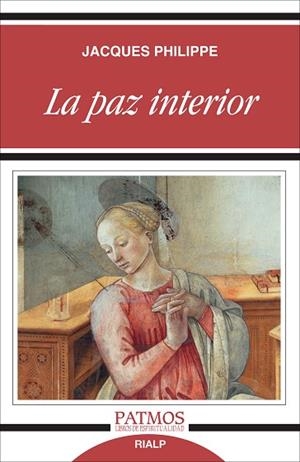 PAZ INTERIOR, LA | 9788432134951 | PHILIPPE, JACQUES | Llibreria Drac - Librería de Olot | Comprar libros en catalán y castellano online