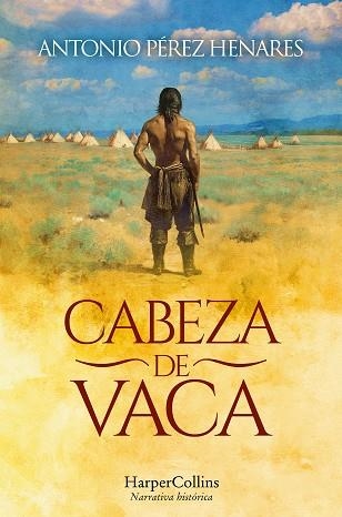 CABEZA DE VACA | 9788410644113 | PÉREZ HENARES, ANTONIO | Llibreria Drac - Librería de Olot | Comprar libros en catalán y castellano online