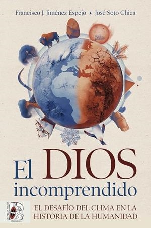 DIOS INCOMPRENDIDO, EL | 9788412984743 | SOTO CHICA, JOSÉ; JIMÉNEZ ESPEJO, FRANCISCO J. | Llibreria Drac - Llibreria d'Olot | Comprar llibres en català i castellà online