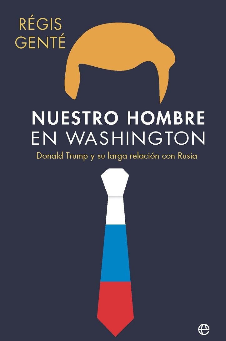 NUESTRO HOMBRE EN WASHINGTON | 9788410941809 | GENTÉ, RÉGIS | Llibreria Drac - Librería de Olot | Comprar libros en catalán y castellano online