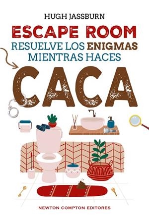 ESCAPE ROOM. RESUELVE LOS ENIGMAS MIENTRAS HACES CACA | 9791387575793 | JASSBURN, HUGH | Llibreria Drac - Llibreria d'Olot | Comprar llibres en català i castellà online