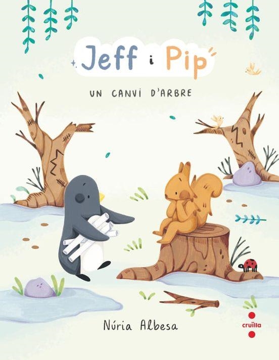 CANVI D'ARBRE, UN (JEFF I PIP 2) | 9788466158275 | ALBESA VALDÉS, NÚRIA | Llibreria Drac - Llibreria d'Olot | Comprar llibres en català i castellà online