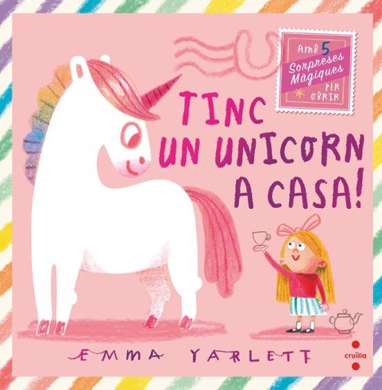 TINC UN UNICORN A CASA | 9788466158930 | YARLETT, EMMA | Llibreria Drac - Librería de Olot | Comprar libros en catalán y castellano online