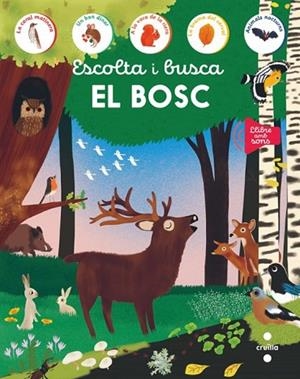 ESCOLTA I BUSCA EL BOSC | 9788466159258 | EDICIONES LAROUSSE | Llibreria Drac - Llibreria d'Olot | Comprar llibres en català i castellà online