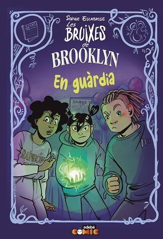 EN GUÀRDIA (LES BRUIXES DE BROOKLYN 5) | 9788468370781 | ESCABASSE, SOPHIE | Llibreria Drac - Llibreria d'Olot | Comprar llibres en català i castellà online