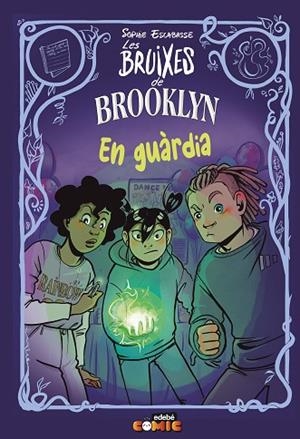 EN GUÀRDIA (LES BRUIXES DE BROOKLYN 5) | 9788468370781 | ESCABASSE, SOPHIE | Llibreria Drac - Llibreria d'Olot | Comprar llibres en català i castellà online