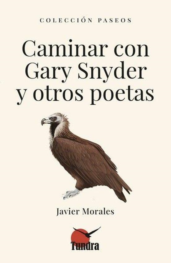 CAMINAR CON GARY SNYDER Y OTROS POETAS | 9791387759100 | MORALES, JAVIER | Llibreria Drac - Llibreria d'Olot | Comprar llibres en català i castellà online