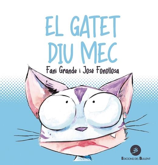 GATET DIU MEC, EL | 9788499042893 | GRANDE, FANI; FONOLLOSA, JOSÉ | Llibreria Drac - Llibreria d'Olot | Comprar llibres en català i castellà online