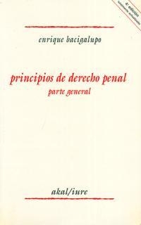 PRINCIPIOS DE DERECHO PENAL (PARTE GENERAL) | 9788476005002 | BACIGALUPO, ENRIQUE | Llibreria Drac - Llibreria d'Olot | Comprar llibres en català i castellà online