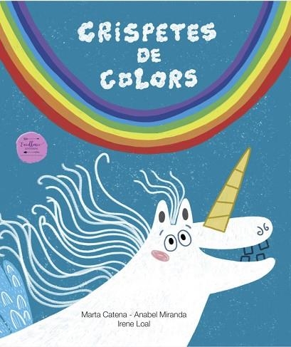 CRISPETES DE COLORS | 9788412887051 | CATENA, MARTA; MIRANDA, ANABEL | Llibreria Drac - Librería de Olot | Comprar libros en catalán y castellano online