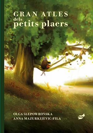 GRAN ATLES DELS PETITS PLAERS | 9788418702921 | SLEPOWRONSKA, OLGA | Llibreria Drac - Llibreria d'Olot | Comprar llibres en català i castellà online