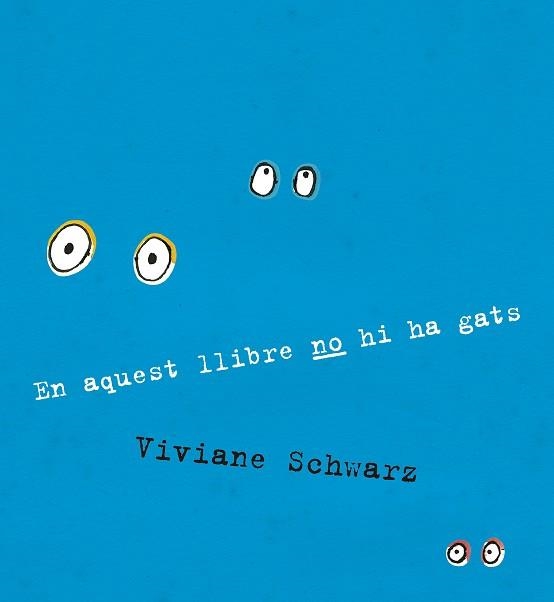 EN AQUEST LLIBRE NO HI HA GATS | 9788410406919 | SCHWARZ, VIVIANE | Llibreria Drac - Llibreria d'Olot | Comprar llibres en català i castellà online