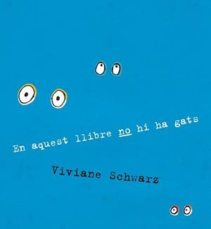 EN AQUEST LLIBRE NO HI HA GATS | 9788410406919 | SCHWARZ, VIVIANE | Llibreria Drac - Llibreria d'Olot | Comprar llibres en català i castellà online