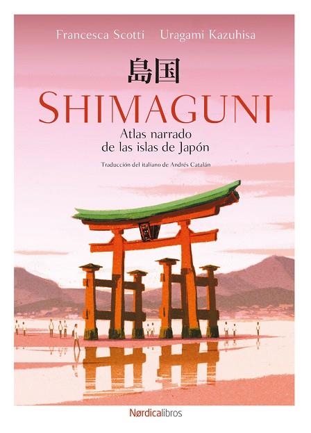 SHIMAGUNI ATLAS NARRADO DE LAS ISLAS DE JAPÓN | 9791387563783 | SCOTTI, FRANCESCA | Llibreria Drac - Librería de Olot | Comprar libros en catalán y castellano online