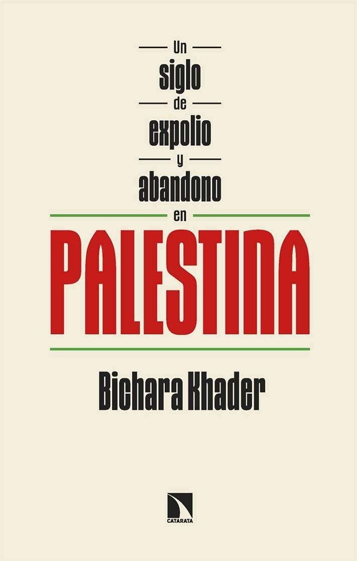UN SIGLO DE EXPOLIO Y ABANDONO EN PALESTINA | 9788410674660 | KHADER, BICHARA | Llibreria Drac - Librería de Olot | Comprar libros en catalán y castellano online