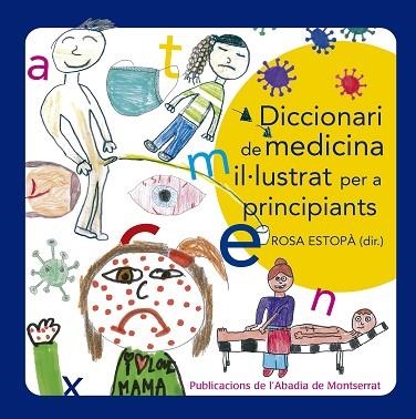 DICCIONARI DE MEDICINA IL·LUSTRAT PER A PRINCIPIANTS | 9788491912965 | ESTOPÀ, ROSA | Llibreria Drac - Llibreria d'Olot | Comprar llibres en català i castellà online