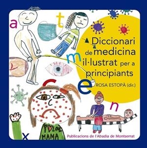 DICCIONARI DE MEDICINA IL·LUSTRAT PER A PRINCIPIANTS | 9788491912965 | ESTOPÀ, ROSA | Llibreria Drac - Llibreria d'Olot | Comprar llibres en català i castellà online
