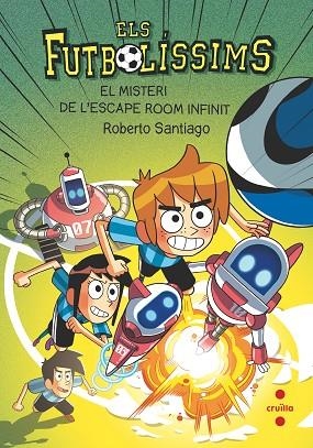 MISTERI DE L'ESCAPE ROOM INFINIT, EL (ELS FUTBOLÍSSIMS 28) | 9788466159852 | SANTIAGO, ROBERTO | Llibreria Drac - Llibreria d'Olot | Comprar llibres en català i castellà online