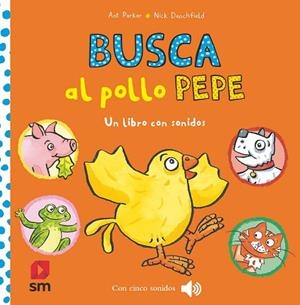 BUSCA AL POLLO PEPE | 9788410551756 | DENCHFIELD, NICK | Llibreria Drac - Librería de Olot | Comprar libros en catalán y castellano online