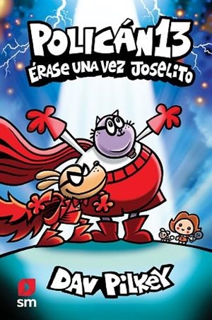 ÉRASE UNA VEZ JOSELITO (POLICÁN 13) | 9788410552067 | PILKEY, DAV | Llibreria Drac - Llibreria d'Olot | Comprar llibres en català i castellà online