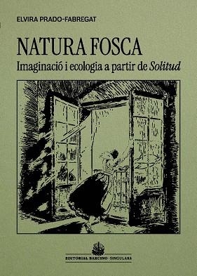 NATURA FOSCA | 9788416726509 | PRADO-FABREGAT, ELVIRA | Llibreria Drac - Llibreria d'Olot | Comprar llibres en català i castellà online