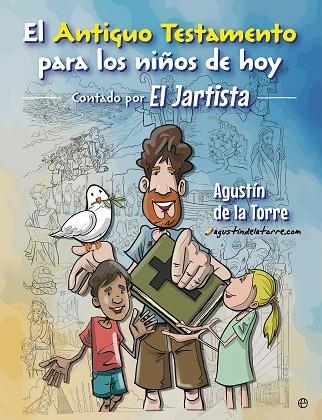 ANTIGUO TESTAMENTO PARA LOS NIÑOS DE HOY, EL | 9788410941861 | DE LA TORRE, AGUSTIN | Llibreria Drac - Librería de Olot | Comprar libros en catalán y castellano online