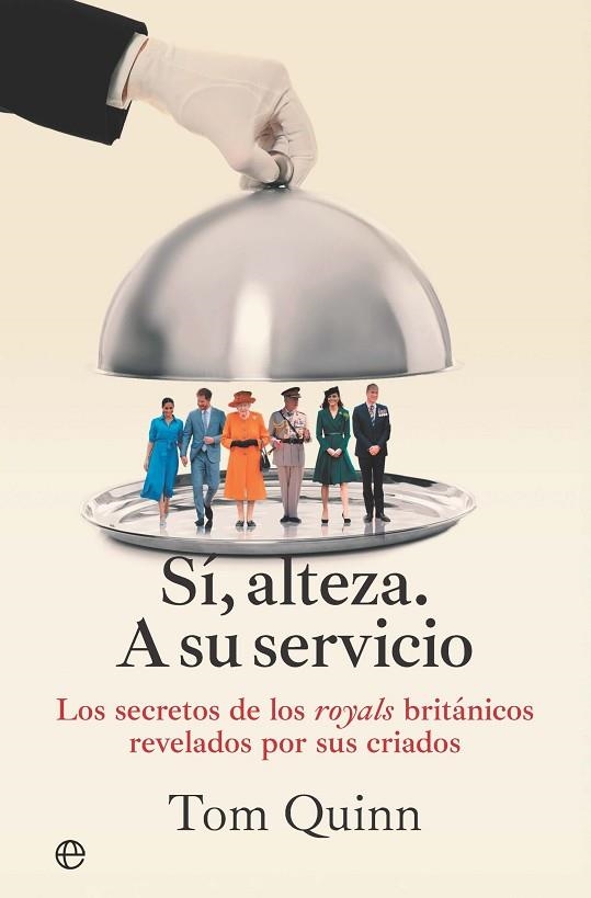 SÍ ALTEZA A SU SERVICIO | 9788410941847 | TOM, QUINN | Llibreria Drac - Librería de Olot | Comprar libros en catalán y castellano online