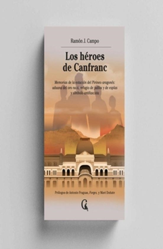 HÉROES DE CANFRANC, LOS | 9791399041712 | J. CAMPO, RAMÓN | Llibreria Drac - Llibreria d'Olot | Comprar llibres en català i castellà online